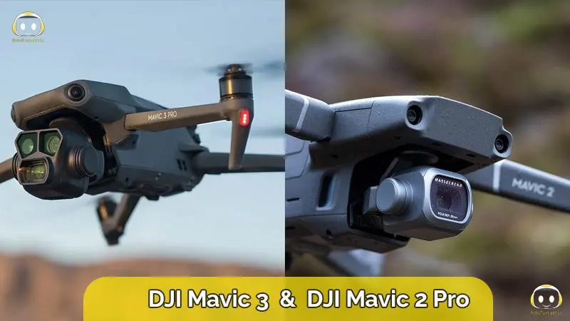 DJI Mavic 3 & DJI Mavic 2 Pro