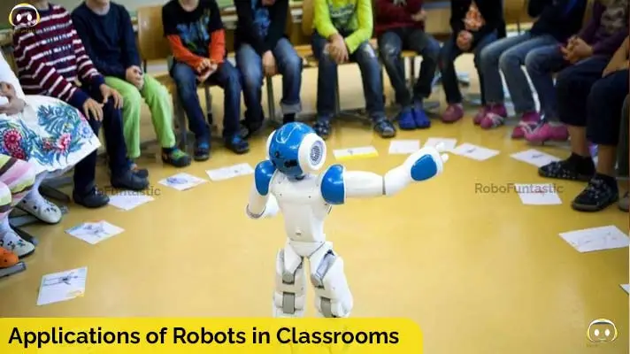 Applications of Robots in Classrooms