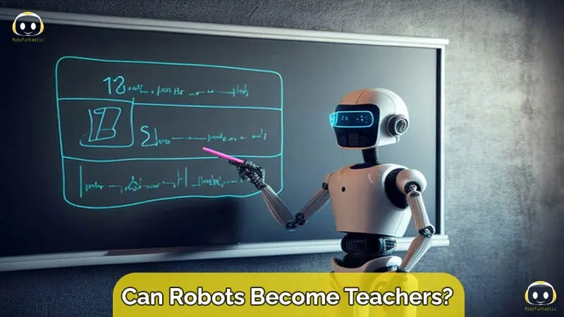 Can Robots Become Teachers?