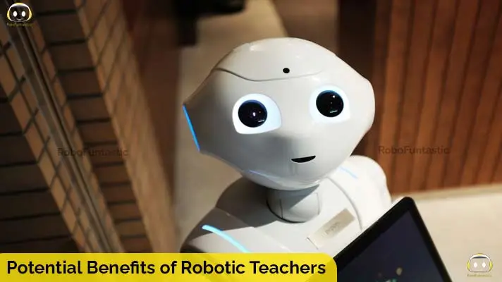 Potential Benefits of Robotic Teachers